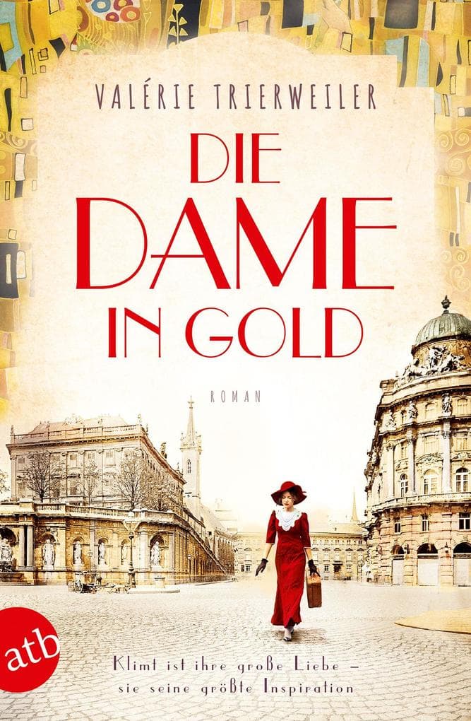 Die Dame in Gold: Roman