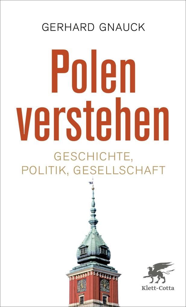 Polen verstehen: Geschichte, Politik, Gesellschaft