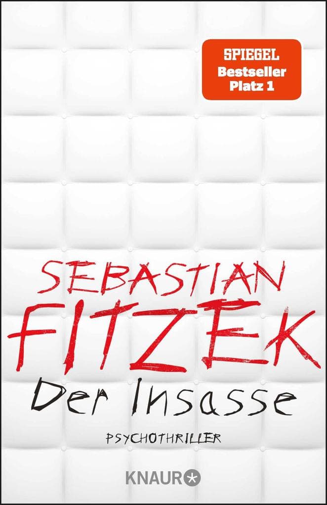 Der Insasse: Psychothriller | Sebastian Fitzeks Psychiatrie-Blockbuster, rasant-spannend, komplex und berührend | SPIEGEL Bestseller Platz 1