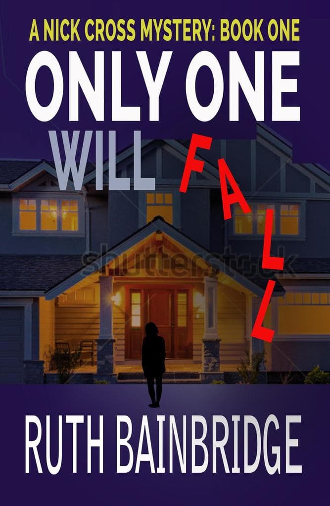 Only One Will Fall (The Nick Cross Mysteries, #1)