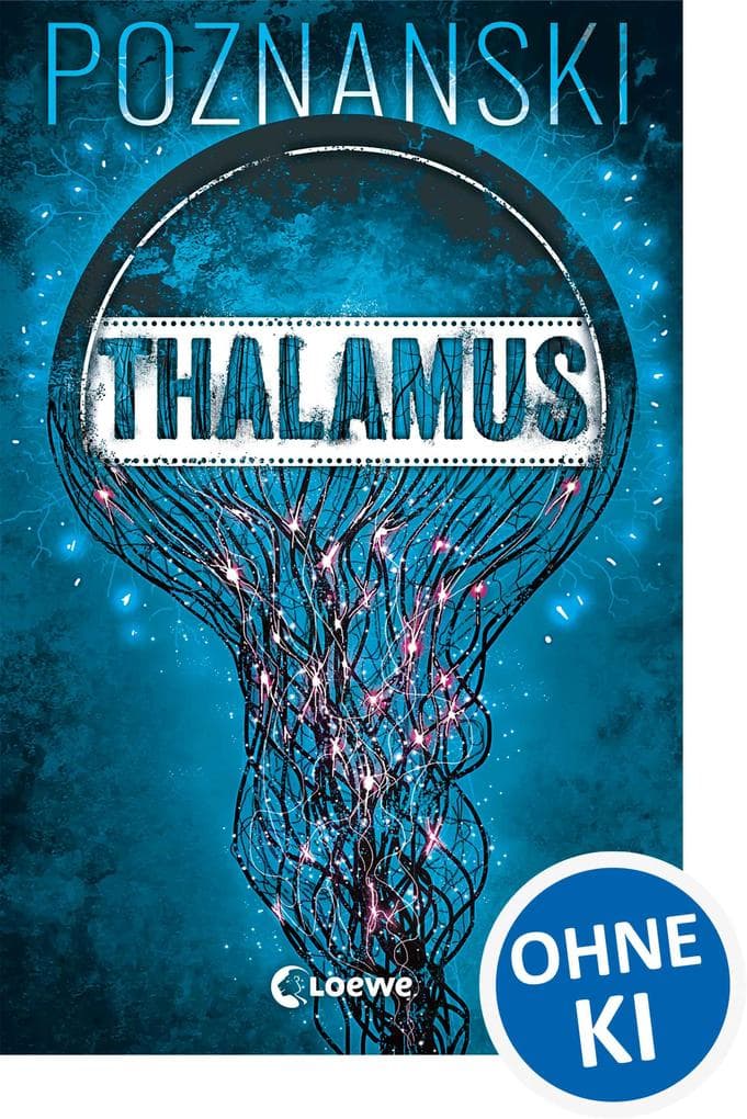 Thalamus: Der SPIEGEL-Bestseller von Erfolgsautorin Ursula Poznanski
