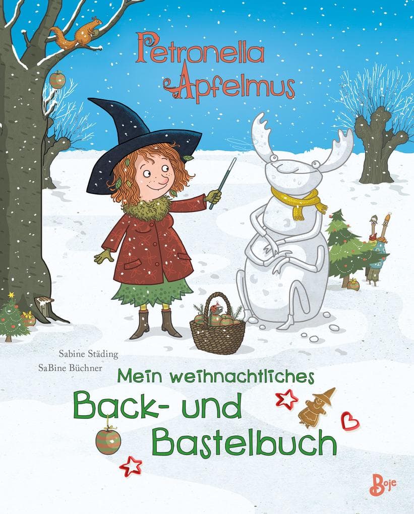 Petronella Apfelmus: Mein weihnachtliches Back- und Bastelbuch