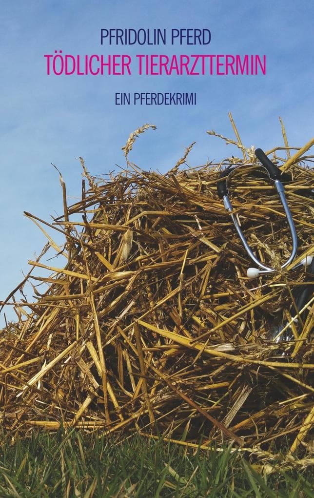 Tödlicher Tierarzttermin: Ein Pferdekrimi