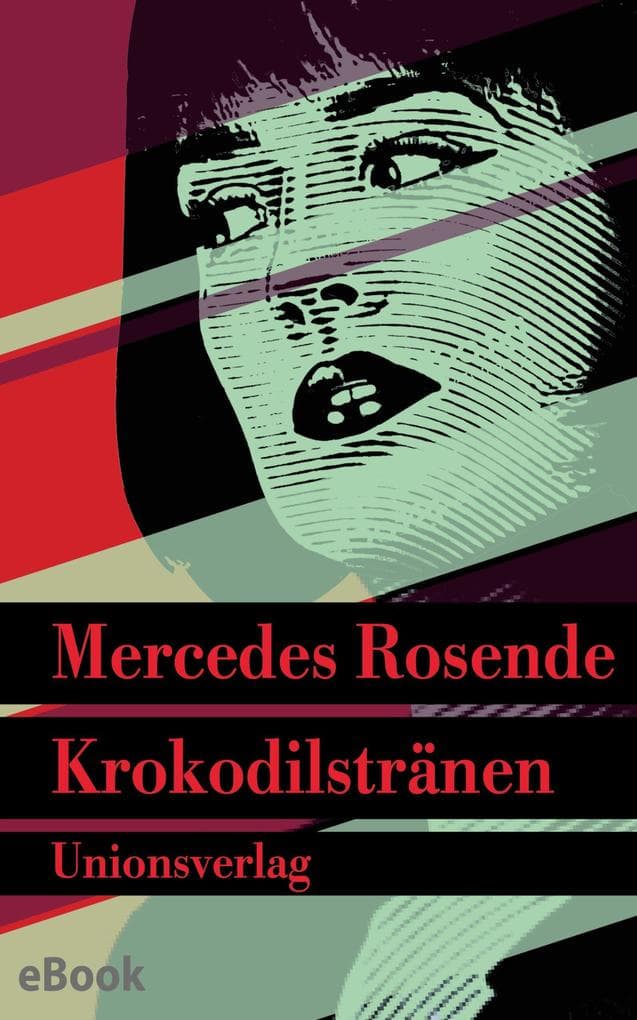 Krokodilstränen: Kriminalroman. Die Montevideo-Romane (2)