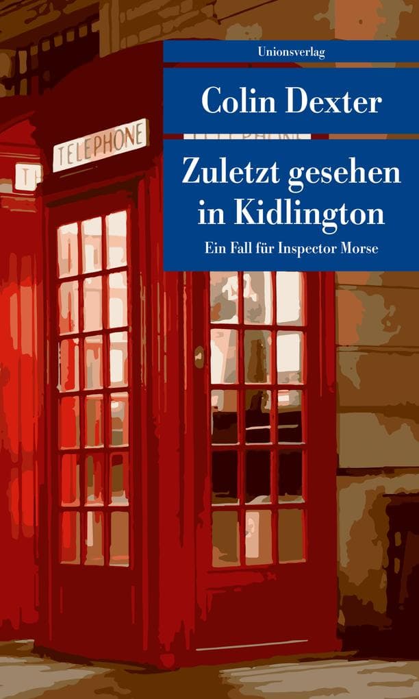 Zuletzt gesehen in Kidlington: Kriminalroman. Ein Fall für Inspector Morse 2