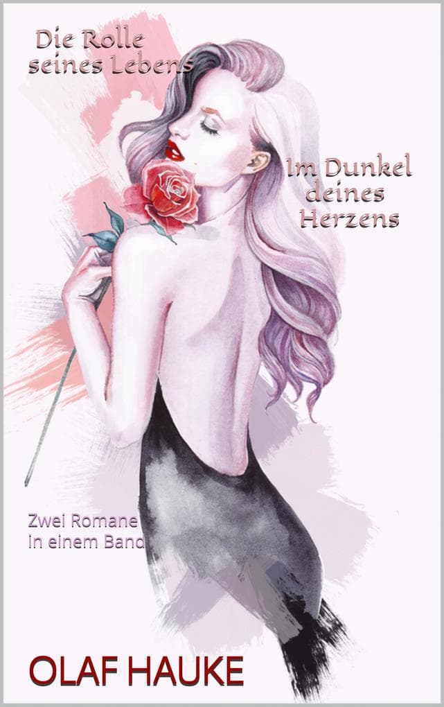Die Rolle seines Lebens/Im Dunkel deines Herzens: 2 Romane in einem Band
