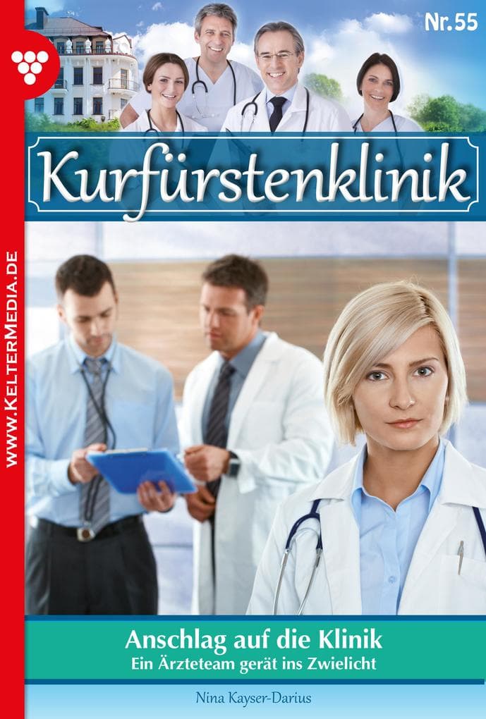 Anschlag auf die Klinik: Kurfürstenklinik 55 - Arztroman