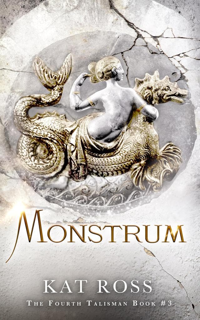 Monstrum (The Fourth Talisman, #3)