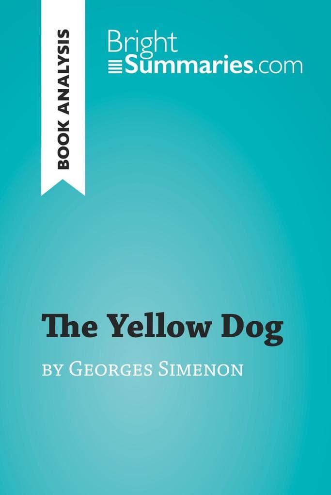 The Yellow Dog by Georges Simenon (Book Analysis): Detailed Summary, Analysis and Reading Guide