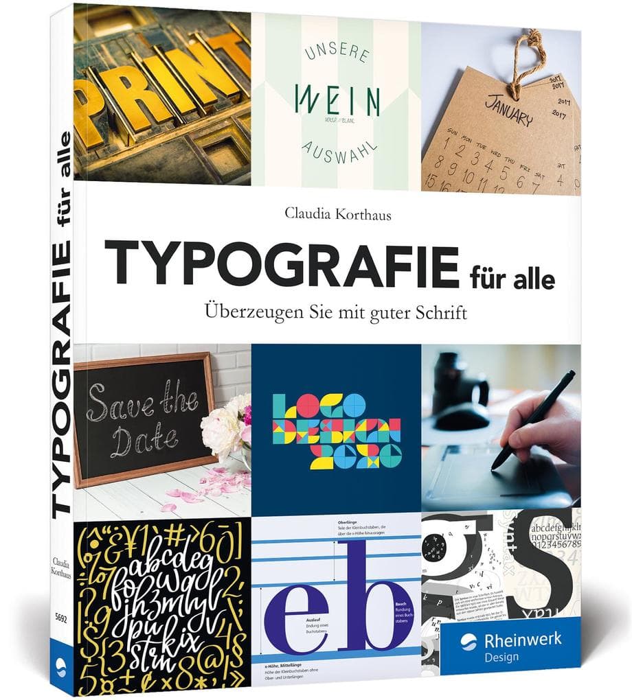 Typografie für alle: Überzeugen Sie mit guter Schrift - das ideale Buch für den Einstieg