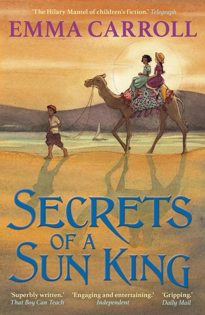 Secrets of a Sun King: A breathtaking and gripping middle-grade historical adventure from the bestselling author of Letters from the Lighthouse