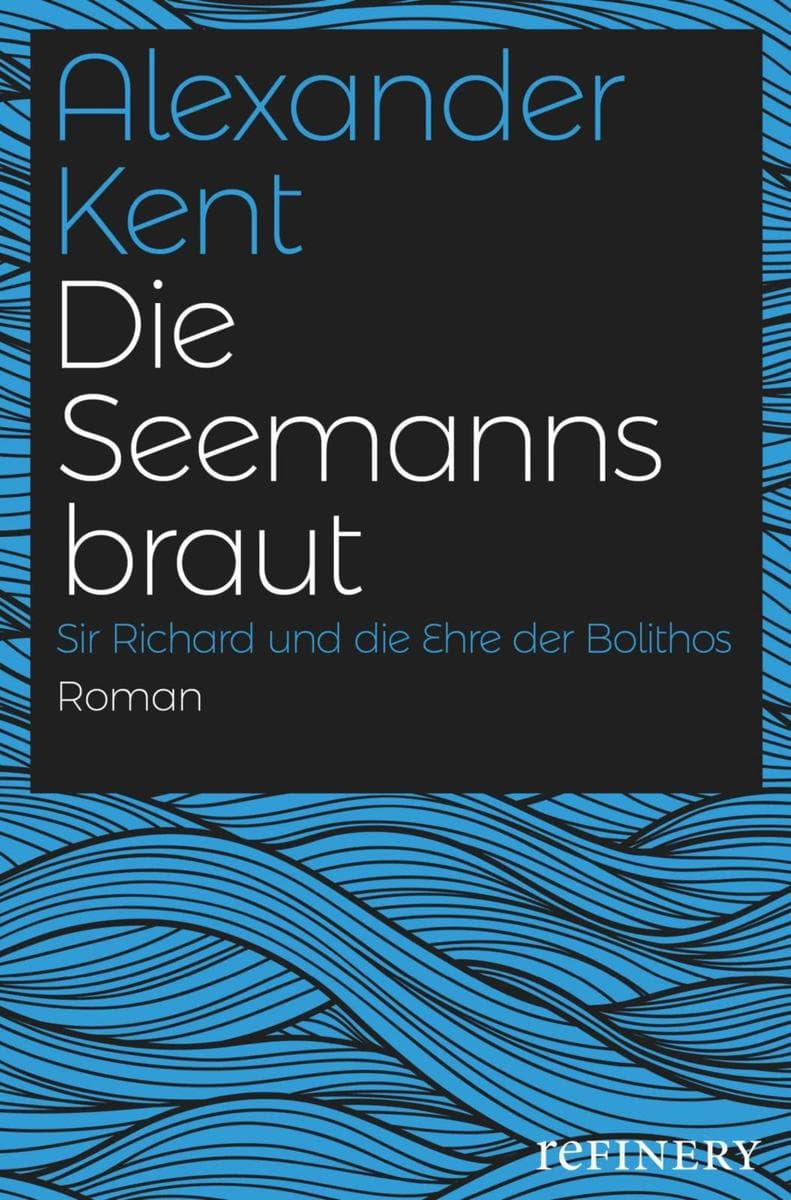 Die Seemannsbraut: Sir Richard und die Ehre der Bolithos