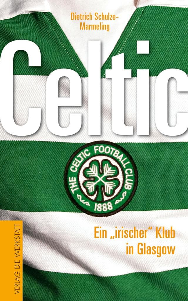 Celtic: Ein irischer Klub in Glasgow