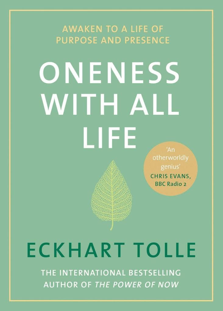 Oneness With All Life: Awaken to a life of purpose and presence