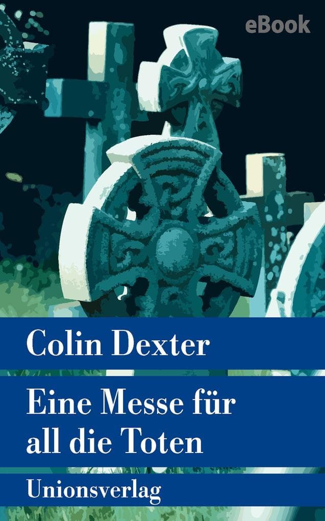 Eine Messe für all die Toten: Kriminalroman. Ein Fall für Inspector Morse 4