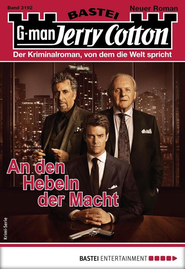 Jerry Cotton 3192: An den Hebeln der Macht