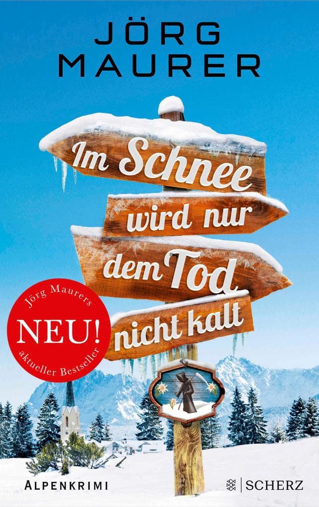 Im Schnee wird nur dem Tod nicht kalt: Alpenkrimi