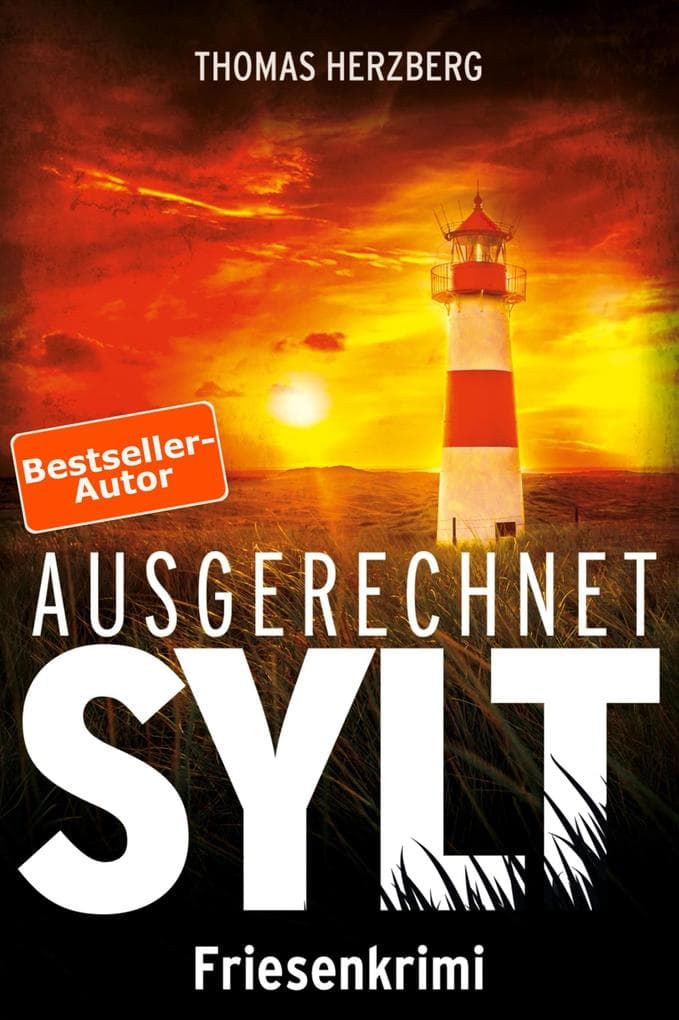 Ausgerechnet Sylt: Küstenkrimi - Nordseekrimi