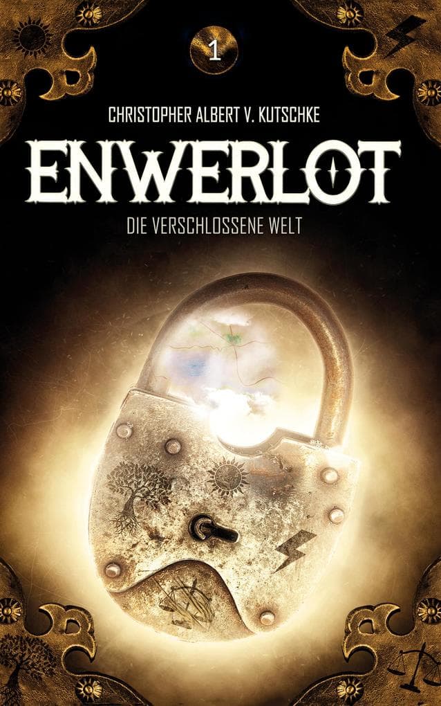 Enwerlot - Die verschlossene Welt - Teil I