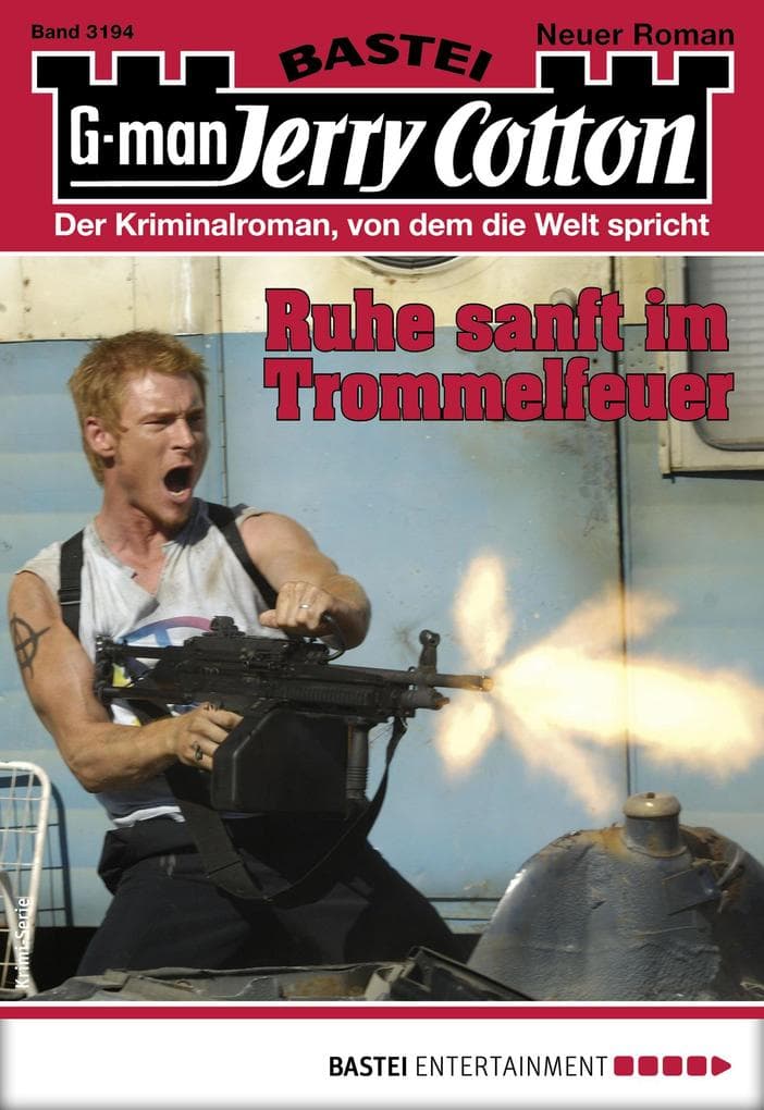 Jerry Cotton 3194: Ruhe sanft im Trommelfeuer