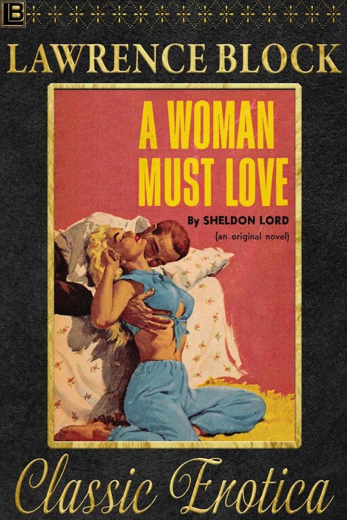 A Woman Must Love (Collection of Classic Erotica, #12)