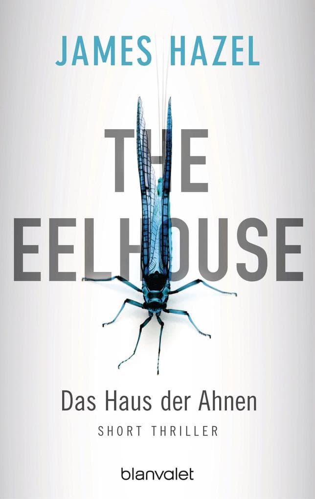 The Eelhouse - Das Haus der Ahnen: Short Thriller