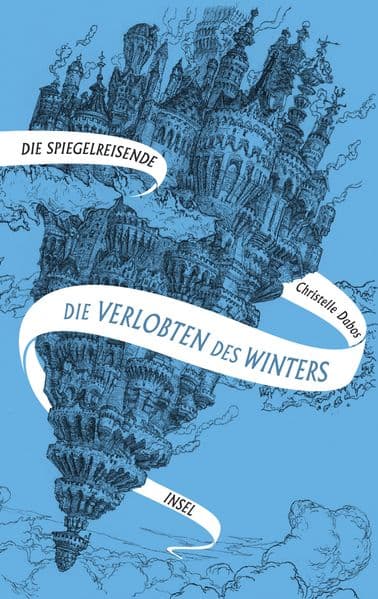 Spiegelreisende Band 1 - Die Verlobten des Winters: Eine unvergessliche Heldin und eine atemberaubende Fantasy-Welt | SPIEGEL-Bestseller