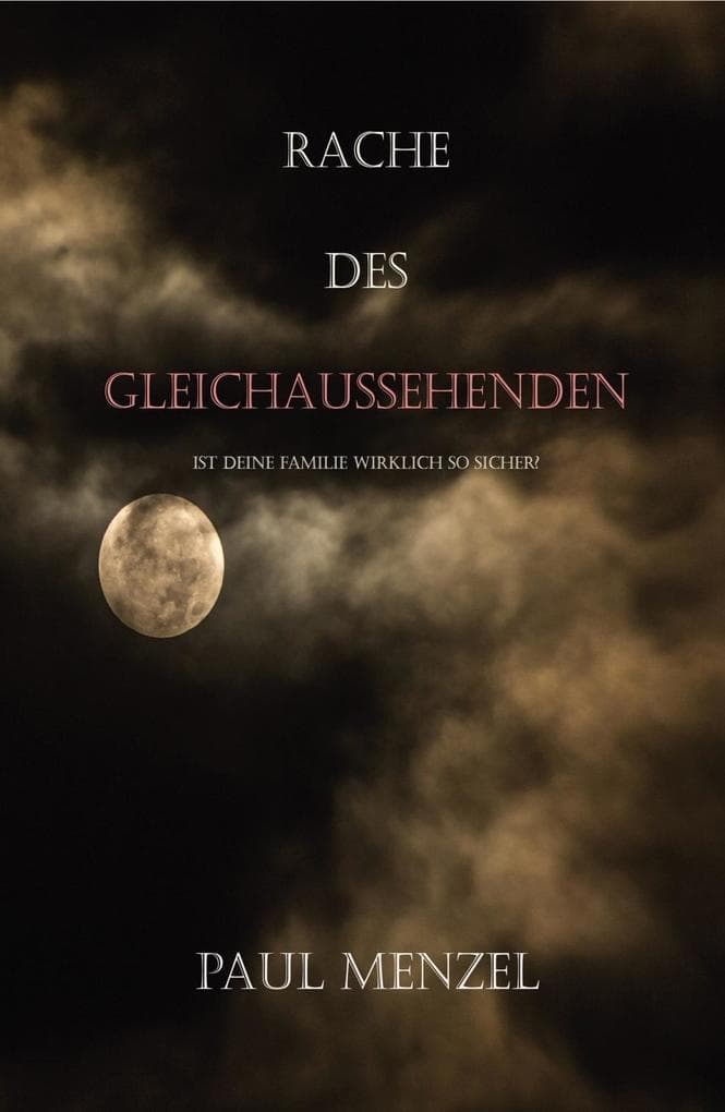 Rache des Gleichaussehenden: Ist deine Familie wirklich so sicher?