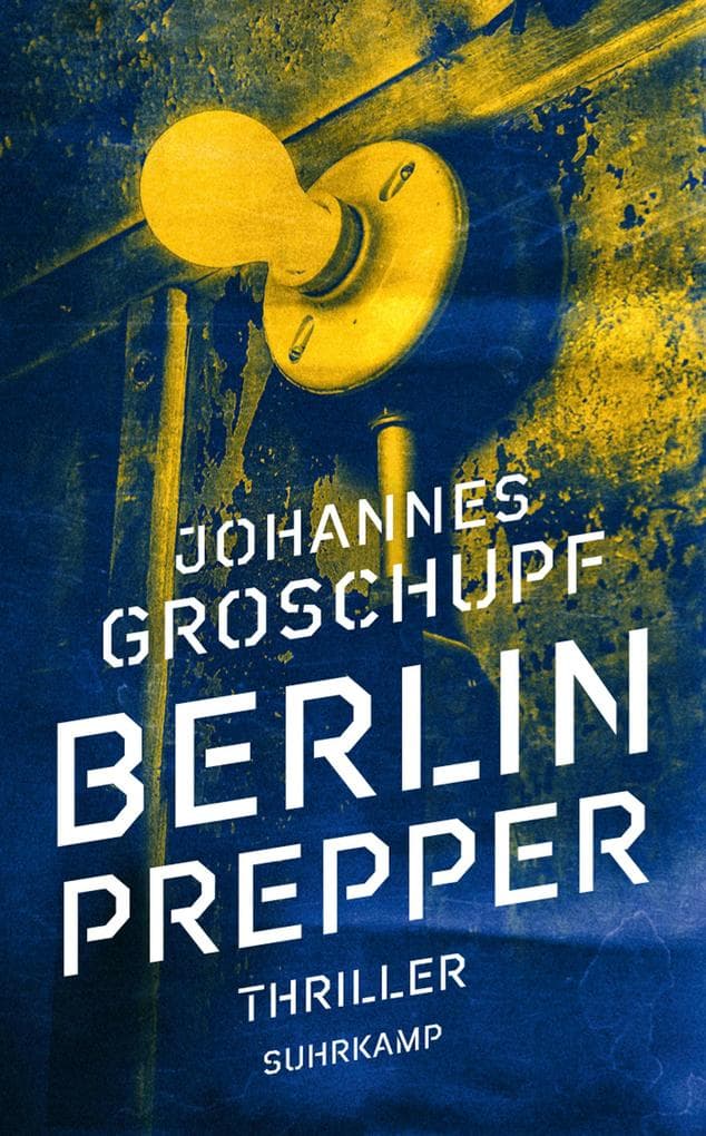 Berlin Prepper - Thriller (Berlin Noir 1): Thriller