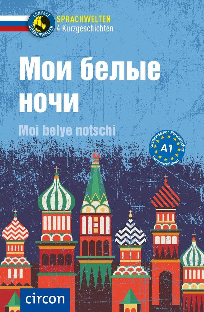 Moi belye notschi: Russisch A1