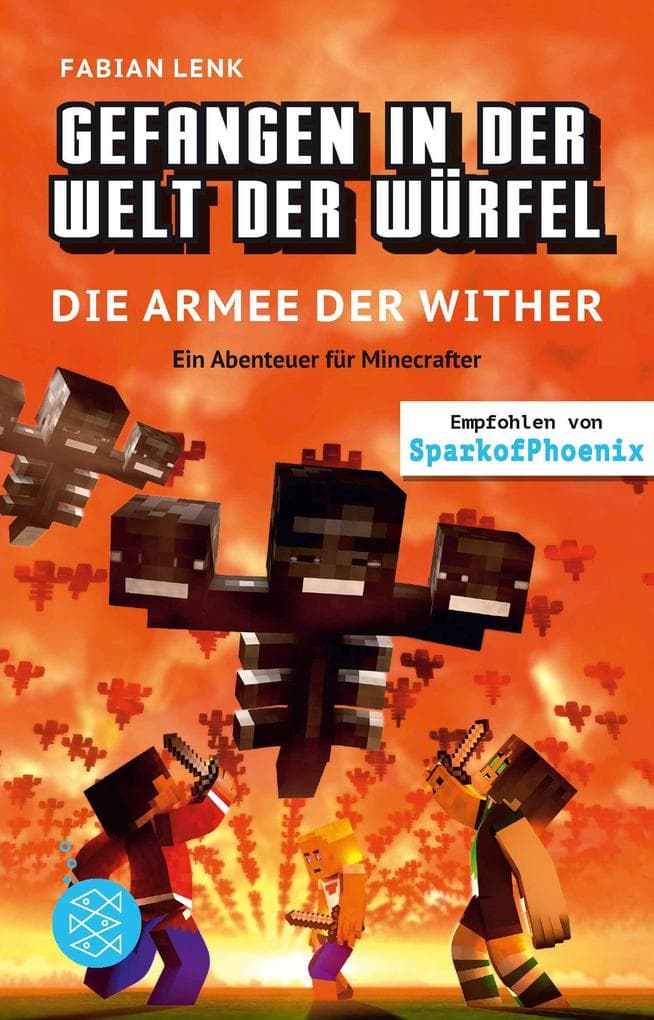 Gefangen in der Welt der Würfel. Die Armee der Wither. Ein Abenteuer für Minecrafter: (Band 3)