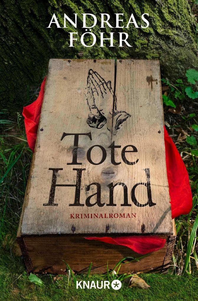 Tote Hand: Kriminalroman | Ein Bayern-Krimi: Schwarzhumorig, typisch bayrisch und hochspannend