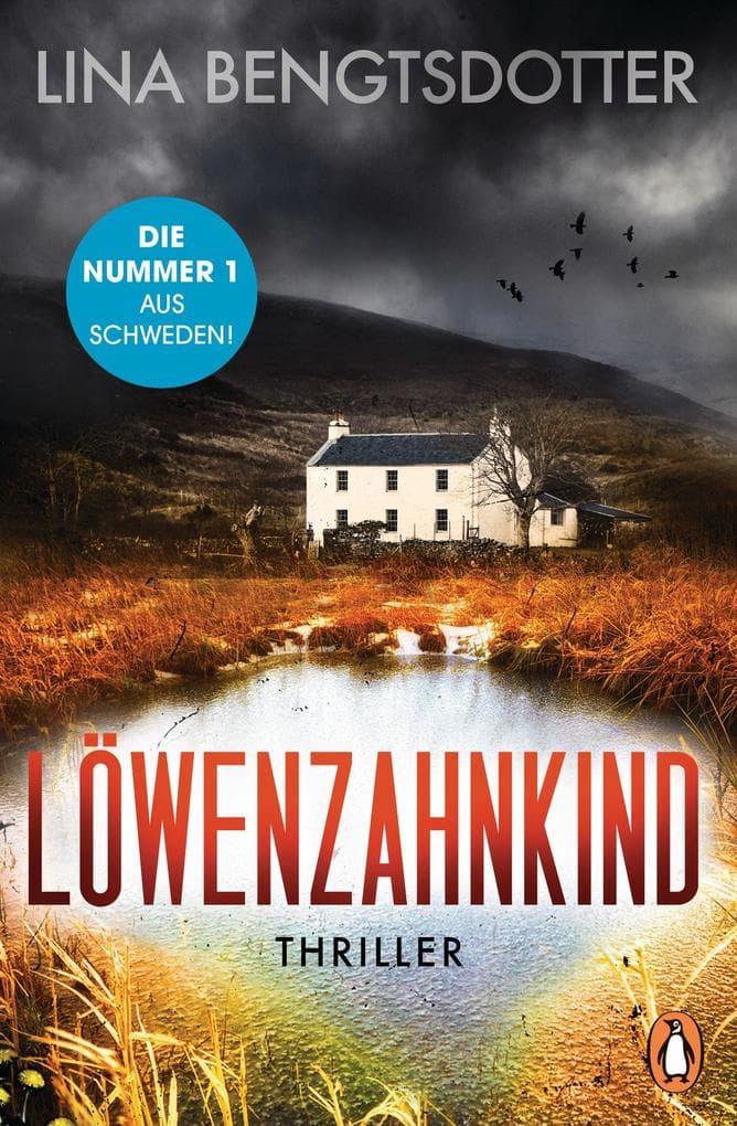 Löwenzahnkind: Thriller. Die Nr. 1 aus Schweden - 'Ein Weltbestseller!' Sunday Times