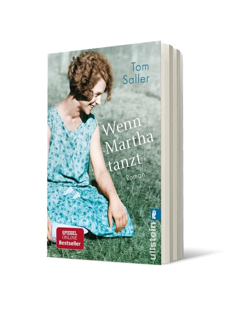 Wenn Martha tanzt: Roman | Eine magische Kindheit in Pommern und eine wilde Zeit am Bauhaus: Der Spiegel-Bestseller!