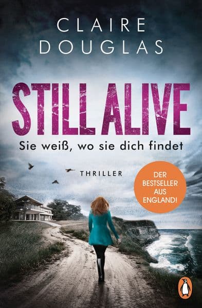STILL ALIVE - Sie weiß, wo sie dich findet: Thriller - 'Wahnsinns-Twist!' Closer
