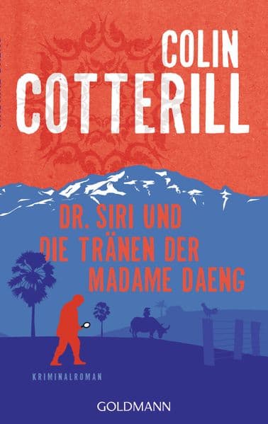 Dr. Siri und die Tränen der Madame Daeng: Dr. Siri ermittelt 10 - Kriminalroman