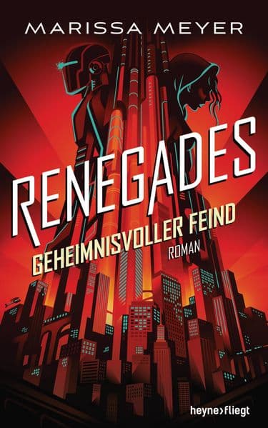 Renegades - Geheimnisvoller Feind: Roman