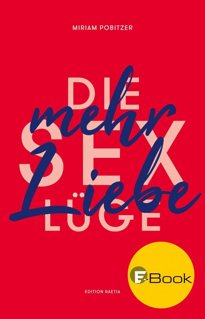 Die Sexlüge: Mehr Liebe