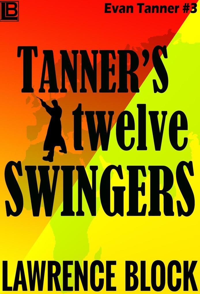 Tanner's Twelve Swingers (Adventures of Evan Tanner, #3)