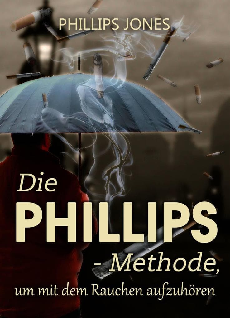 Die PHILLIPS - Methode, um mit dem Rauchen aufzuhoren
