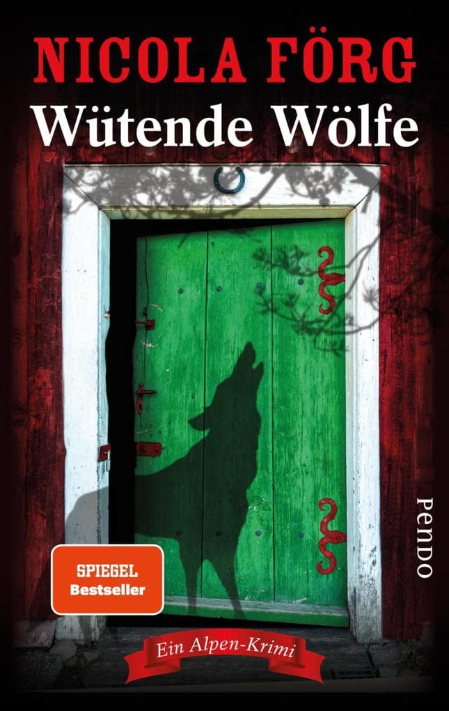 Wütende Wölfe: Ein Alpen-Krimi