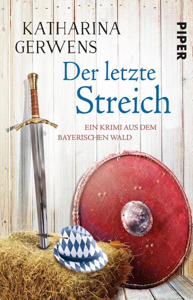 Der letzte Streich: Ein Krimi aus dem Bayerischen Wald