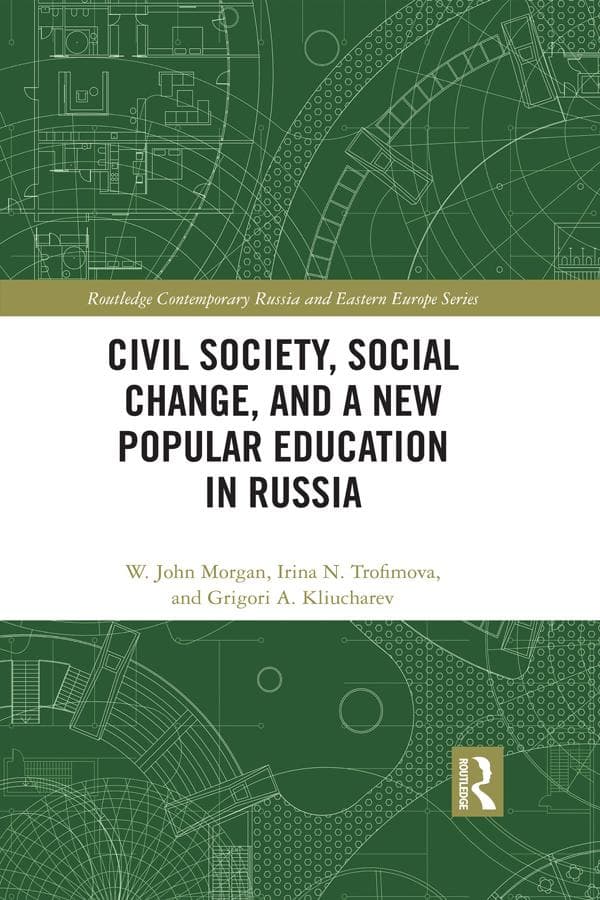 Civil Society, Social Change, and a New Popular Education in Russia: From Comrades to Citizens