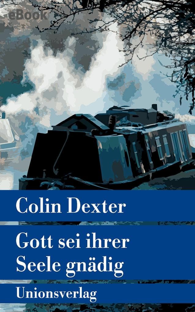 Gott sei ihrer Seele gnädig: Kriminalroman. Ein Fall für Inspector Morse 8