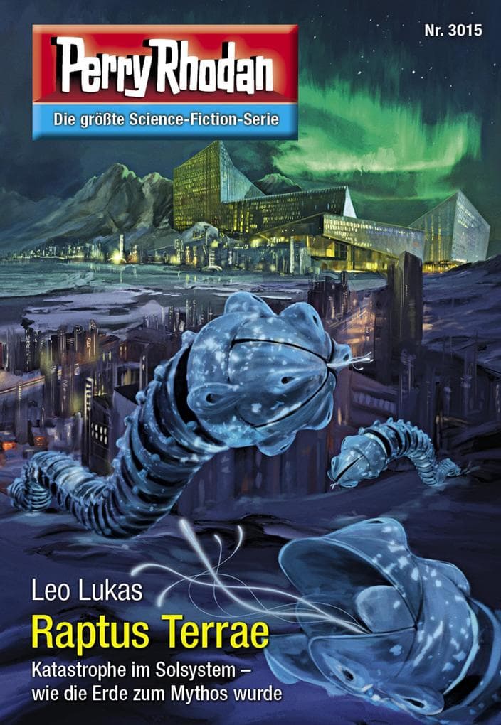 Perry Rhodan 3015: Raptus Terrae: Perry Rhodan-Zyklus "Mythos"