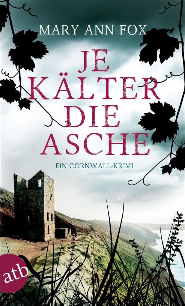 Je kälter die Asche: Ein Cornwall-Krimi