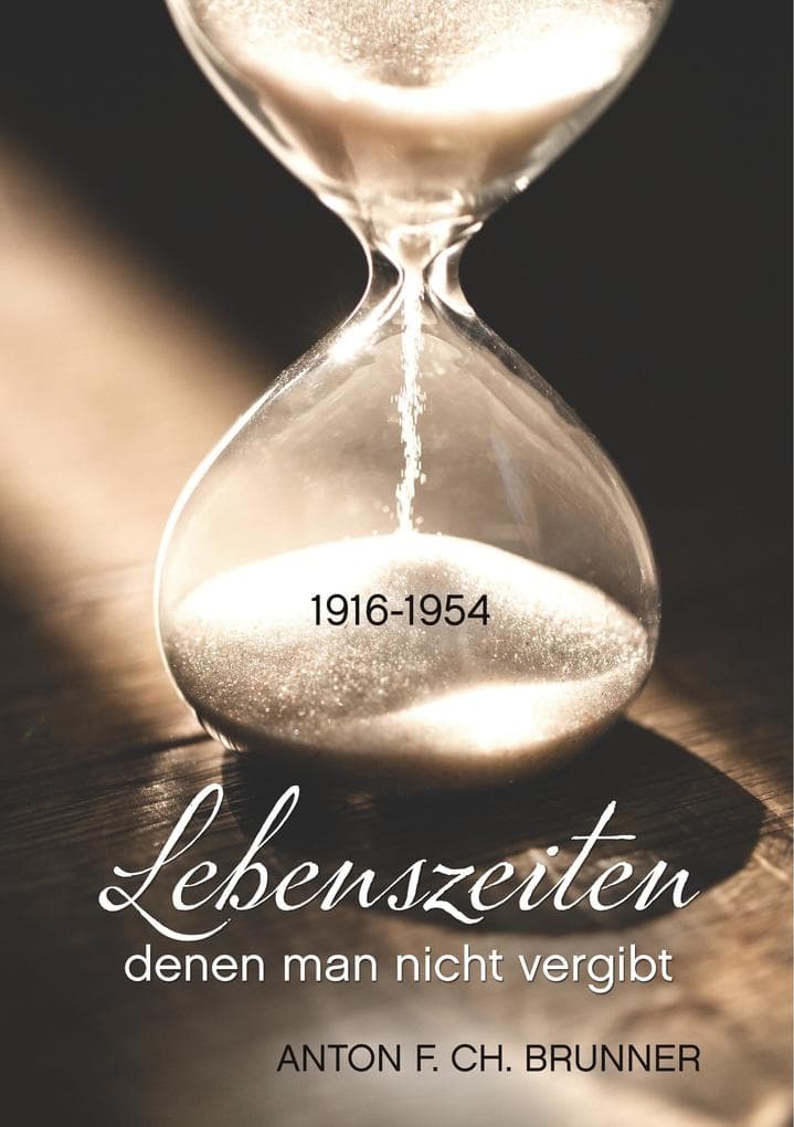 Lebenszeiten, denen man nicht vergibt: 1916 - 1954
