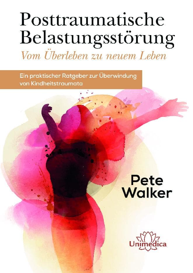 Posttraumatische Belastungsstörung - Vom Überleben zu neuem Leben: Ein praktischer Ratgeber zur Überwindung von Kindheitstraumata
