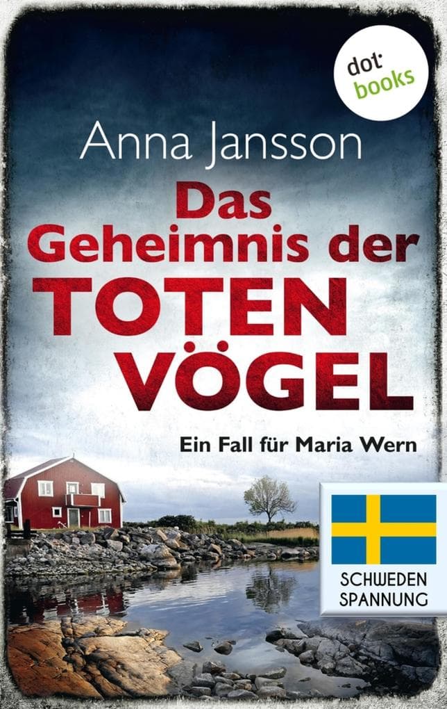Das Geheimnis der toten Vögel: Ein Fall für Maria Wern - Band 5: Die Nummer-1-Bestsellerautorin aus Schweden