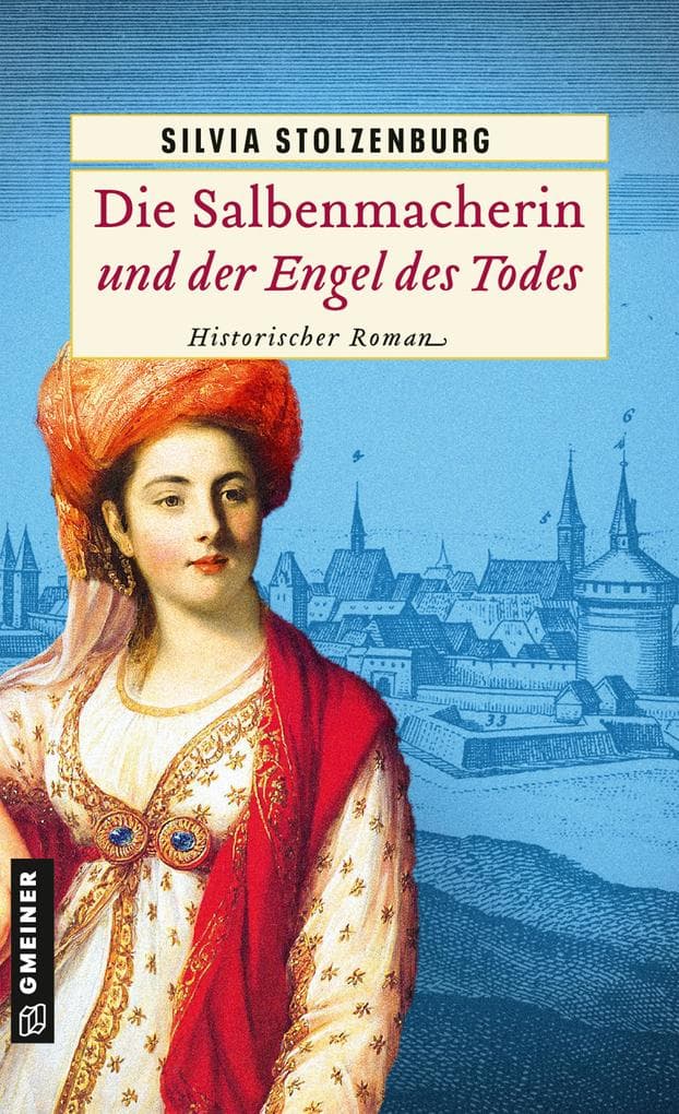 Die Salbenmacherin und der Engel des Todes: Historischer Roman